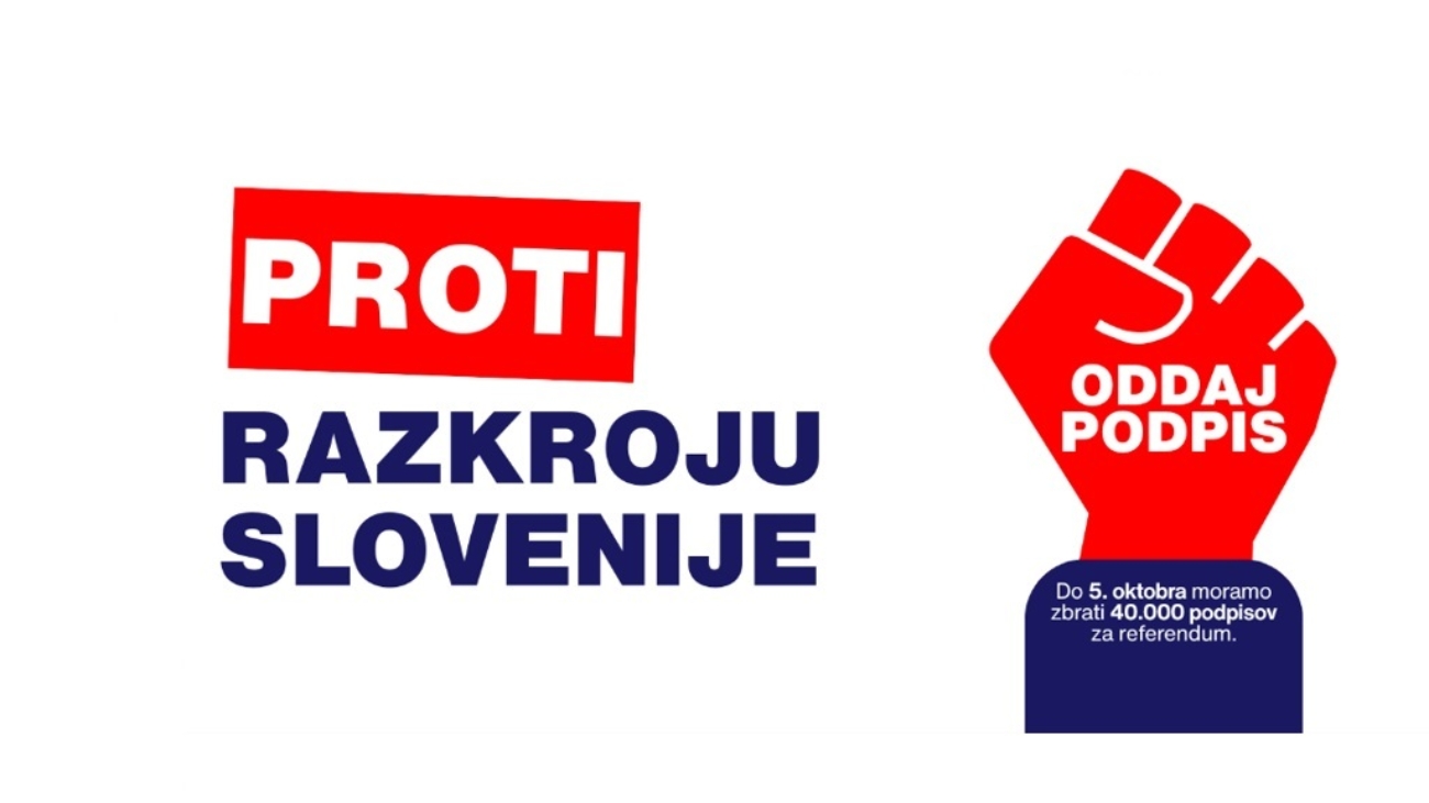 IZJAVA ZA JAVNOST OB ZAČETKU ZBIRANJA 40.000 PODPISOV ZA RAZPIS REFERENDUMA O ZAKONU O INTERVENTNIH UKREPIH ZA RAZVOJ SLOVENIJE ZAKONU ZA RAZKROJ SLOVENIJE